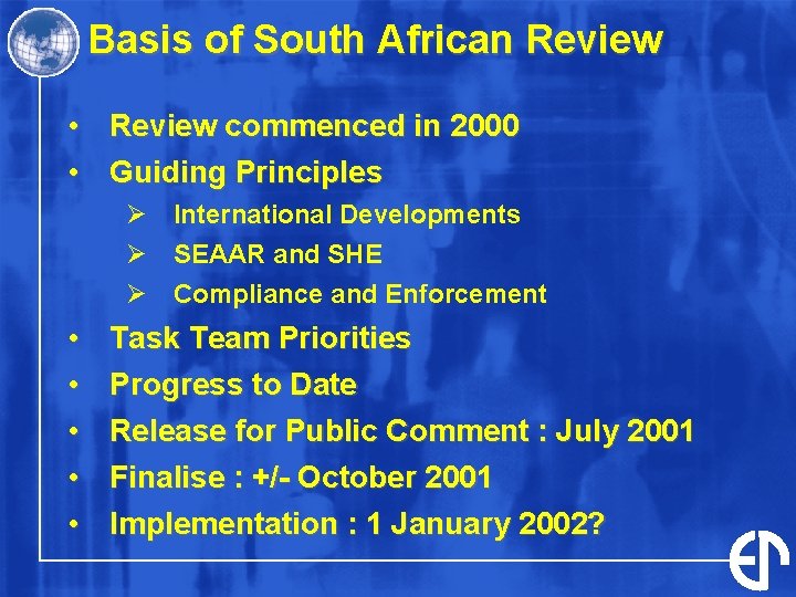 Basis of South African Review • Review commenced in 2000 • Guiding Principles Ø Basis of South African Review • Review commenced in 2000 • Guiding Principles Ø