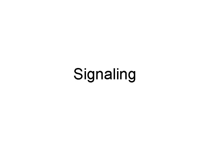 Signaling 