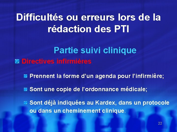 Difficultés ou erreurs lors de la rédaction des PTI Partie suivi clinique Directives infirmières