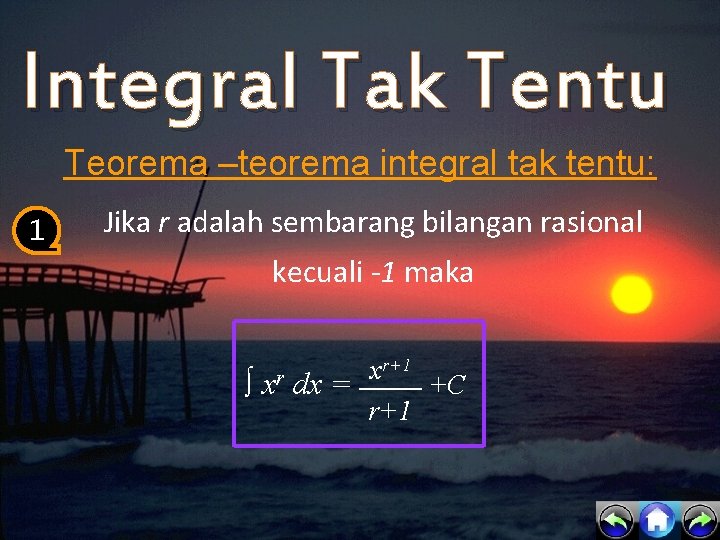 Integral Tak Tentu Teorema –teorema integral tak tentu: 1 Jika r adalah sembarang bilangan