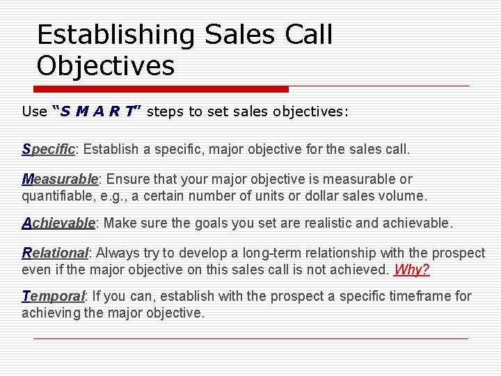 Establishing Sales Call Objectives Use “S M A R T” steps to set sales