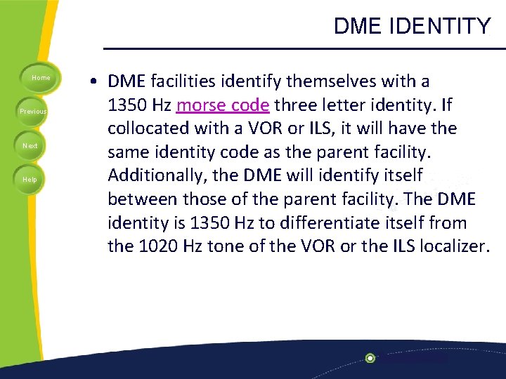 DME IDENTITY Home Previous Next Help • DME facilities identify themselves with a 1350