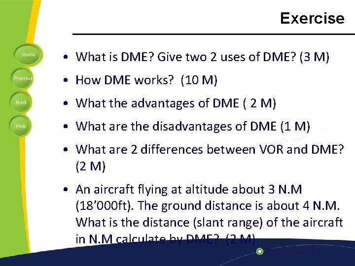 Exercise Home Previous • What is DME? Give two 2 uses of DME? (3