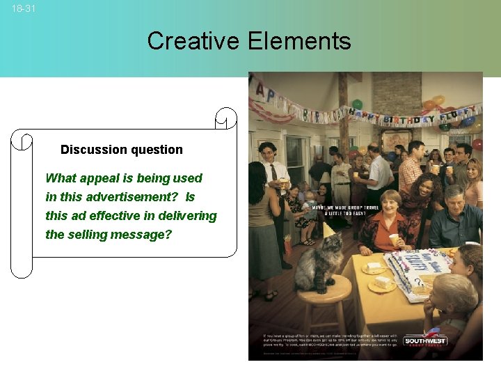 18 -31 Creative Elements Discussion question What appeal is being used in this advertisement?