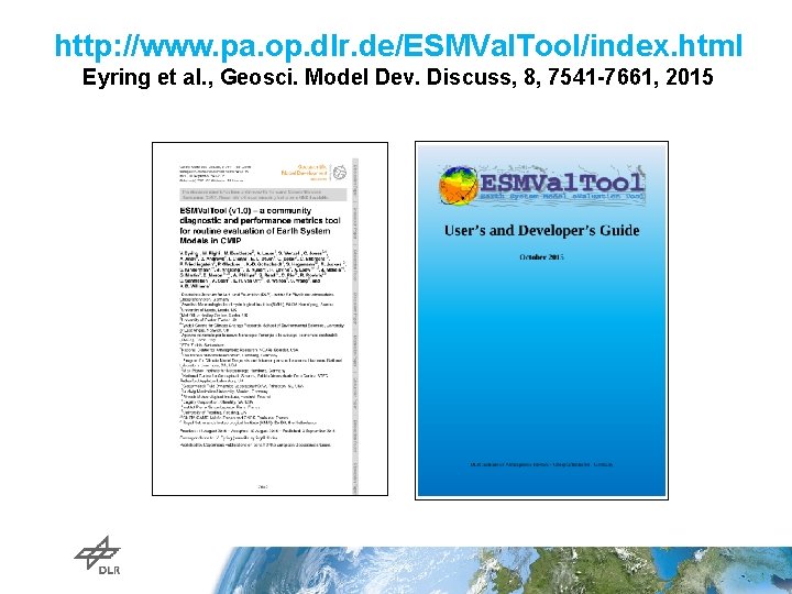 http: //www. pa. op. dlr. de/ESMVal. Tool/index. html Eyring et al. , Geosci. Model