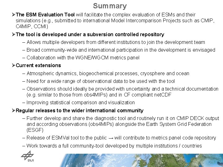 Summary Ø The ESM Evaluation Tool will facilitate the complex evaluation of ESMs and