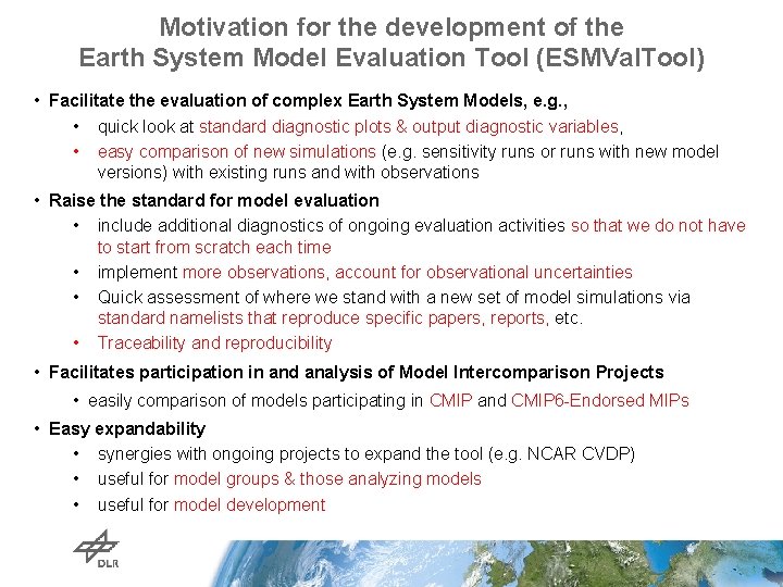 Motivation for the development of the Earth System Model Evaluation Tool (ESMVal. Tool) •