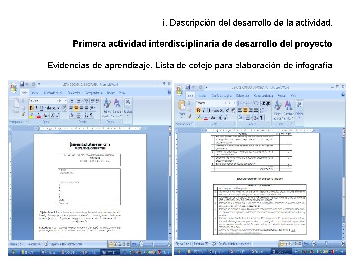 i. Descripción del desarrollo de la actividad. Primera actividad interdisciplinaria de desarrollo del proyecto