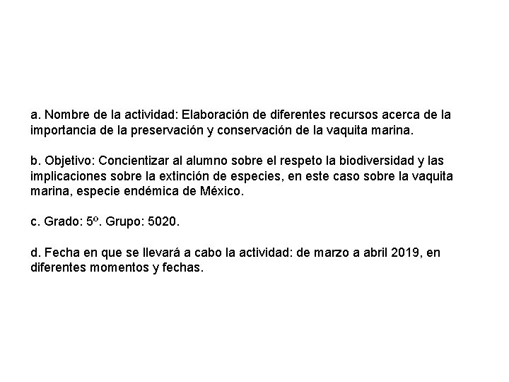 a. Nombre de la actividad: Elaboración de diferentes recursos acerca de la importancia de