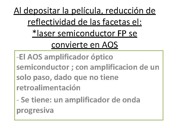 Al depositar la película, reducción de reflectividad de las facetas el: *laser semiconductor FP Al depositar la película, reducción de reflectividad de las facetas el: *laser semiconductor FP