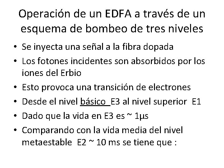 Operación de un EDFA a través de un esquema de bombeo de tres niveles Operación de un EDFA a través de un esquema de bombeo de tres niveles
