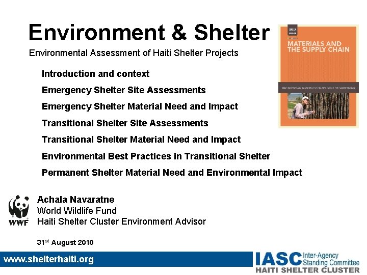 Environment & Shelter Environmental Assessment of Haiti Shelter Projects Introduction and context Emergency Shelter