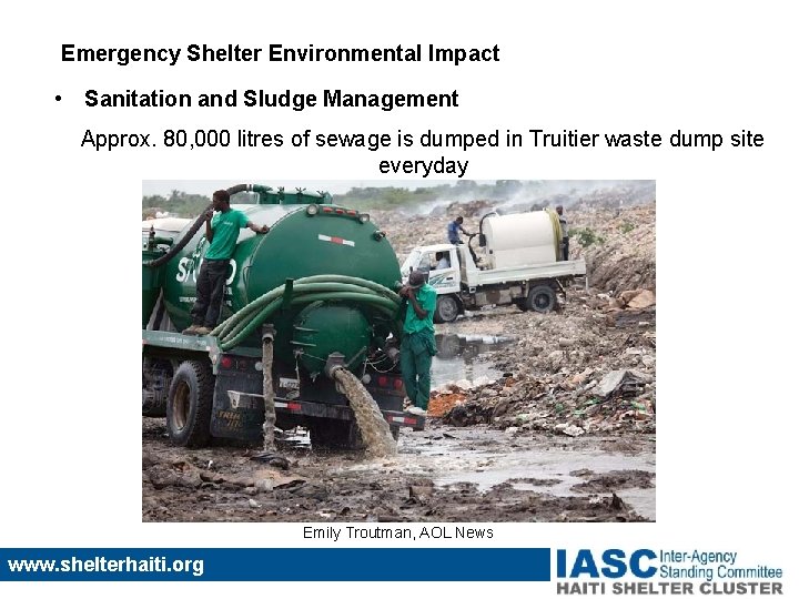 Emergency Shelter Environmental Impact • Sanitation and Sludge Management Approx. 80, 000 litres of