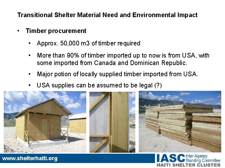 Transitional Shelter Material Need and Environmental Impact • Timber procurement • Approx. 50, 000