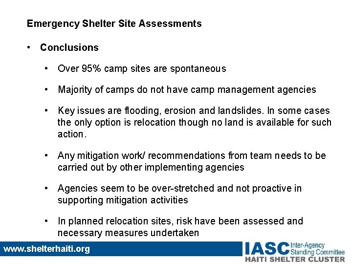 Emergency Shelter Site Assessments • Conclusions • Over 95% camp sites are spontaneous •