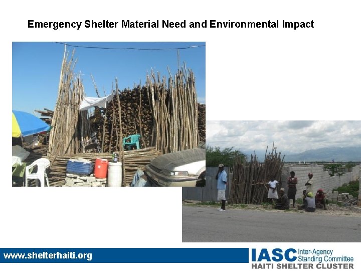 Emergency Shelter Material Need and Environmental Impact www. shelterhaiti. org 