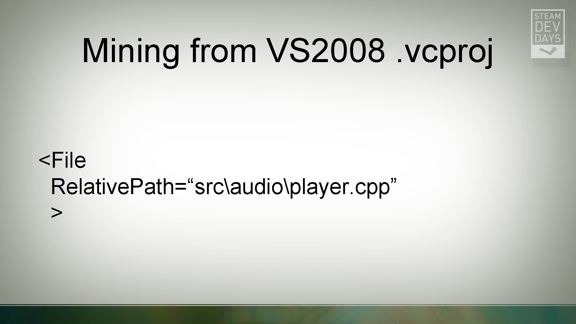 Mining from VS 2008. vcproj <File Relative. Path=“srcaudioplayer. cpp” > 