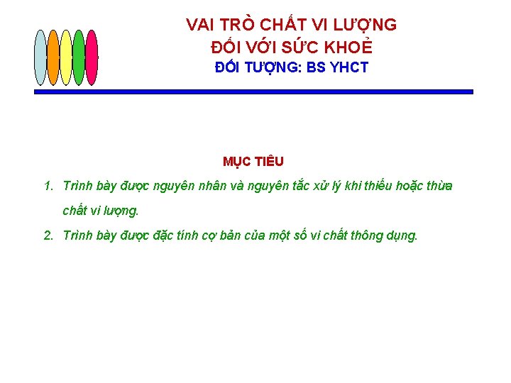 VAI TRÒ CHẤT VI LƯỢNG ĐỐI VỚI SỨC KHOẺ ĐỐI TƯỢNG: BS YHCT MỤC