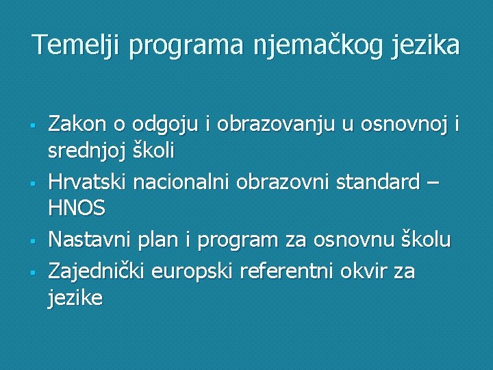 Temelji programa njemačkog jezika § § Zakon o odgoju i obrazovanju u osnovnoj i