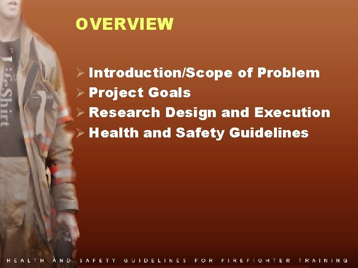 OVERVIEW Ø Introduction/Scope of Problem Ø Project Goals Ø Research Design and Execution Ø