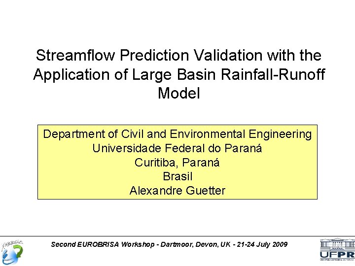 Streamflow Prediction Validation with the Application of Large Basin Rainfall-Runoff Model Department of Civil