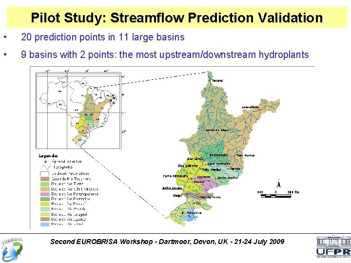 Pilot Study: Streamflow Prediction Validation • 20 prediction points in 11 large basins •