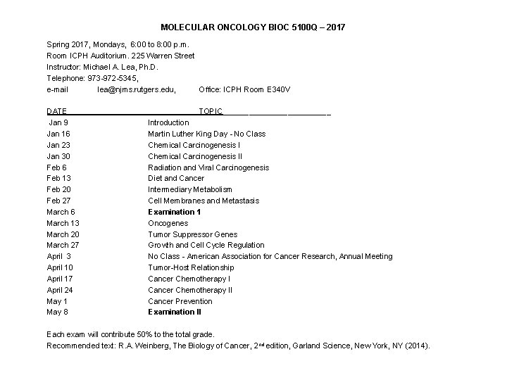 MOLECULAR ONCOLOGY BIOC 5100 Q – 2017 Spring 2017, Mondays, 6: 00 to 8: