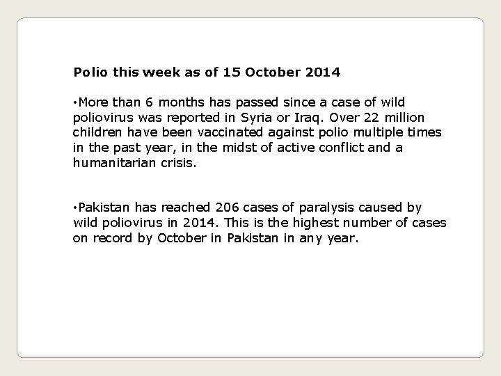 Polio this week as of 15 October 2014 • More than 6 months has