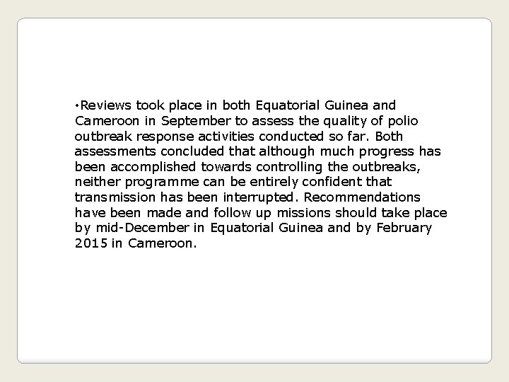  • Reviews took place in both Equatorial Guinea and Cameroon in September to