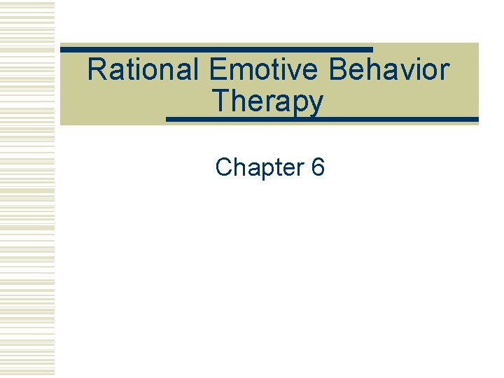 Rational Emotive Behavior Therapy Chapter 6 