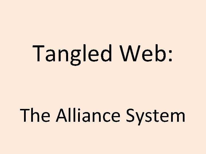 Tangled Web: The Alliance System 