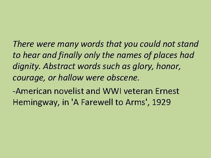 There were many words that you could not stand to hear and finally only