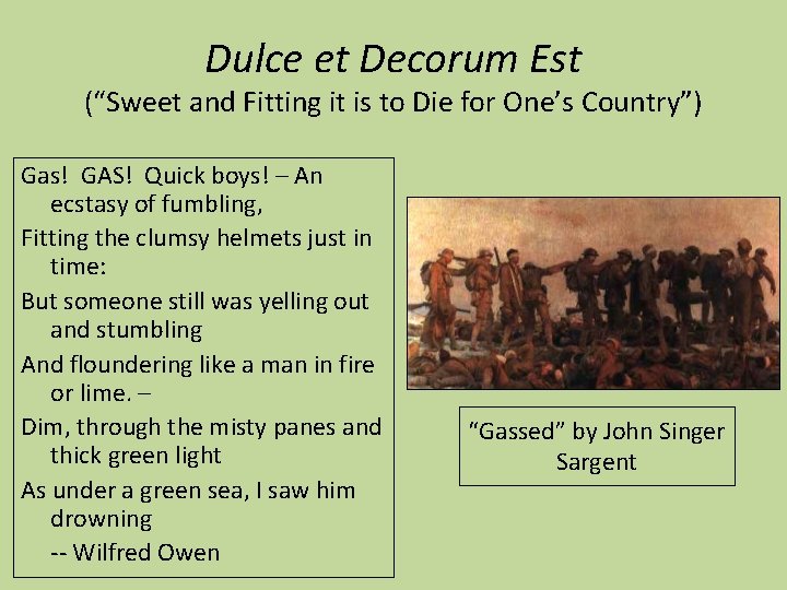 Dulce et Decorum Est (“Sweet and Fitting it is to Die for One’s Country”)