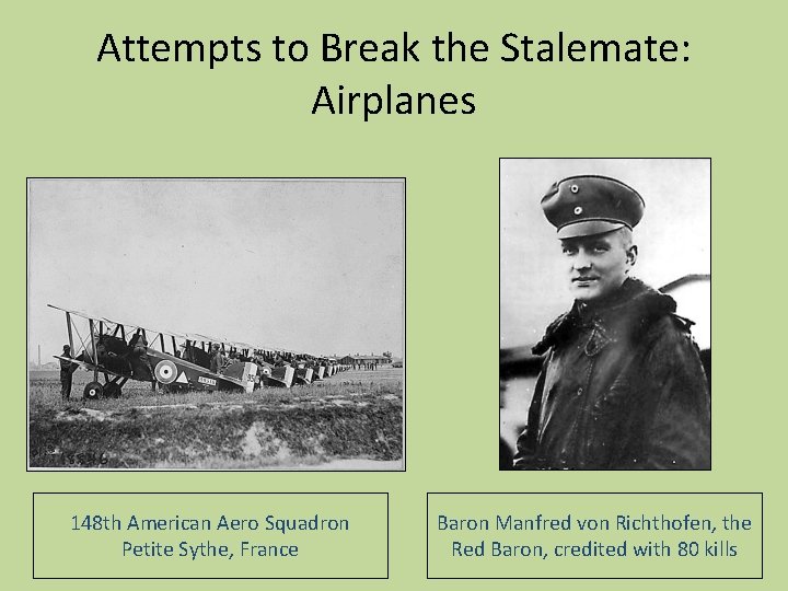 Attempts to Break the Stalemate: Airplanes 148 th American Aero Squadron Petite Sythe, France