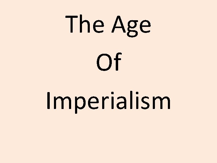 The Age Of Imperialism 