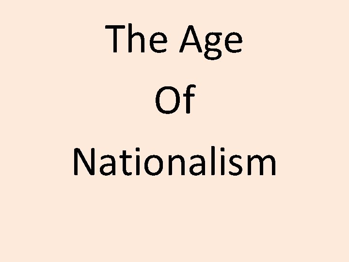 The Age Of Nationalism 