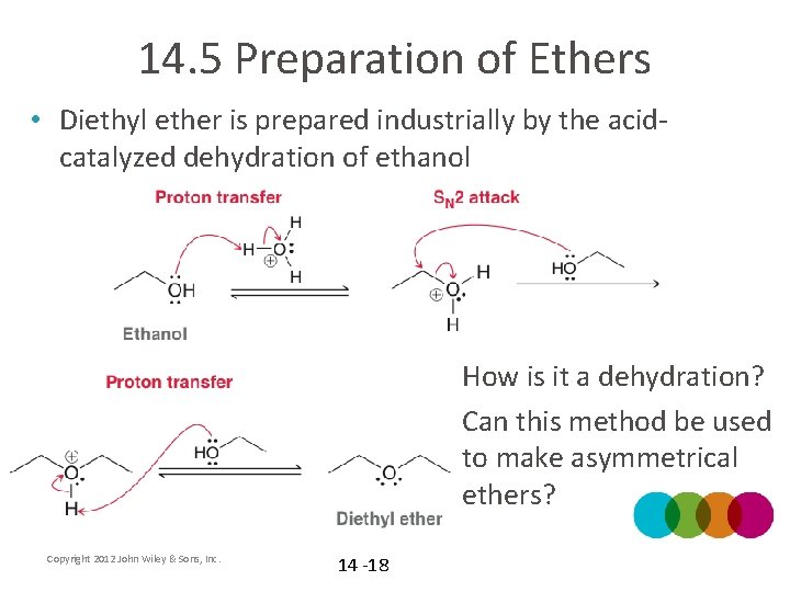 14. 5 Preparation of Ethers • Diethyl ether is prepared industrially by the acidcatalyzed