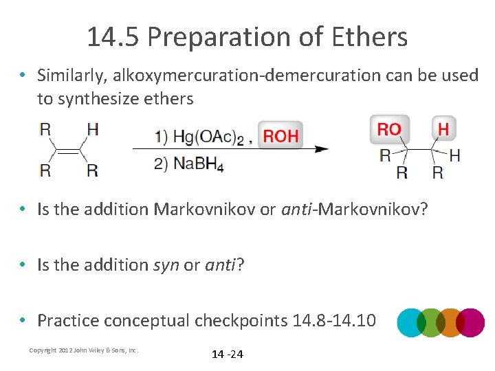 14. 5 Preparation of Ethers • Similarly, alkoxymercuration-demercuration can be used to synthesize ethers