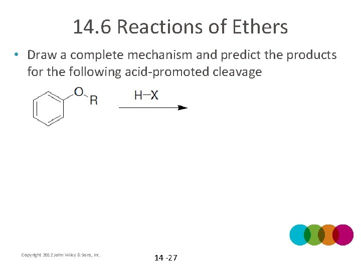 14. 6 Reactions of Ethers • Draw a complete mechanism and predict the products