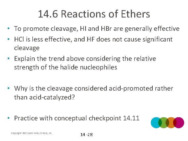 14. 6 Reactions of Ethers • To promote cleavage, HI and HBr are generally
