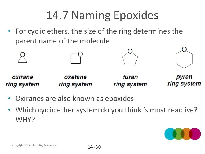 14. 7 Naming Epoxides • For cyclic ethers, the size of the ring determines