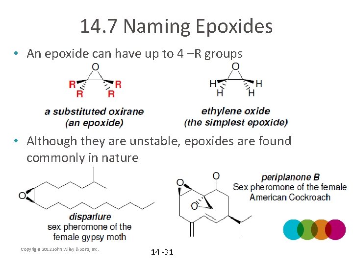14. 7 Naming Epoxides • An epoxide can have up to 4 –R groups