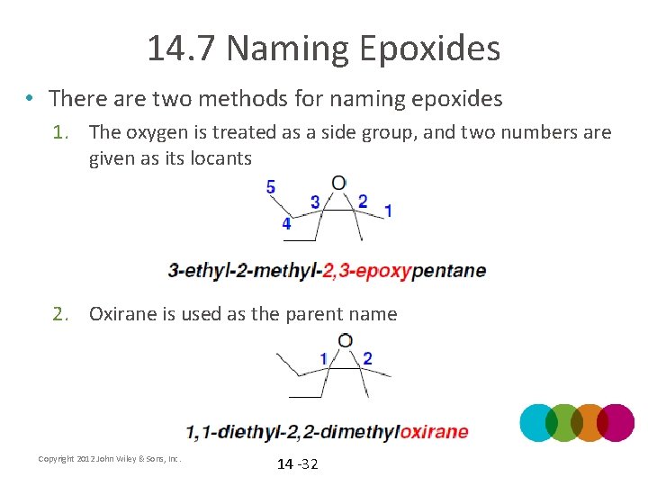 14. 7 Naming Epoxides • There are two methods for naming epoxides 1. The