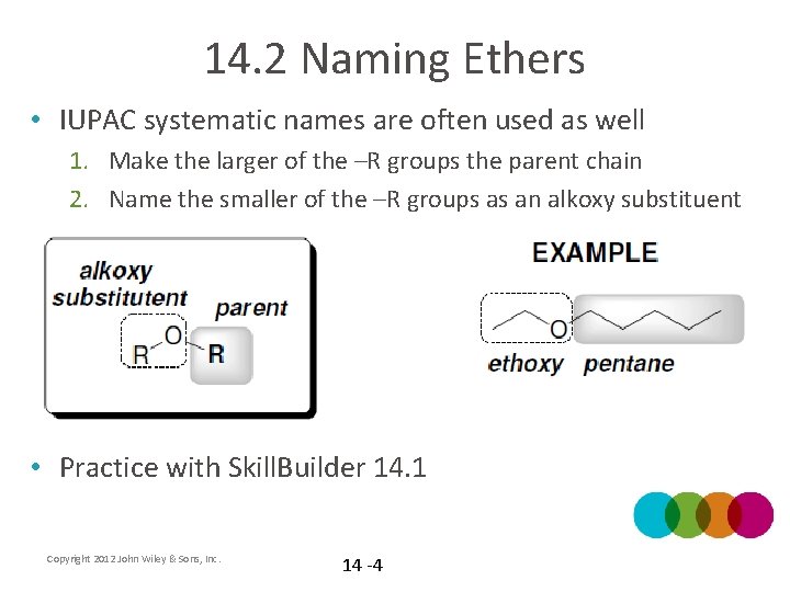 14. 2 Naming Ethers • IUPAC systematic names are often used as well 1.