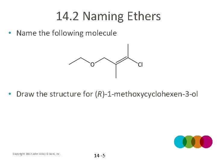 14. 2 Naming Ethers • Name the following molecule • Draw the structure for