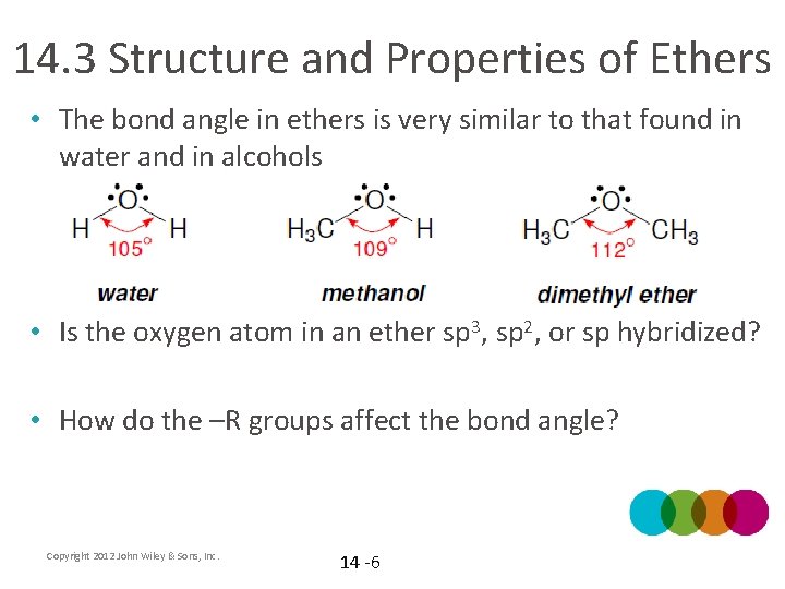 14. 3 Structure and Properties of Ethers • The bond angle in ethers is