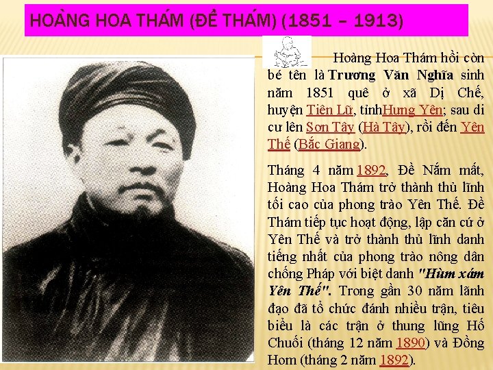 HOA NG HOA THA M (ĐÊ THA M) (1851 – 1913) Hoàng Hoa Thám