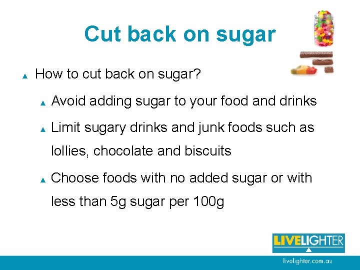 Cut back on sugar ▲ How to cut back on sugar? ▲ Avoid adding