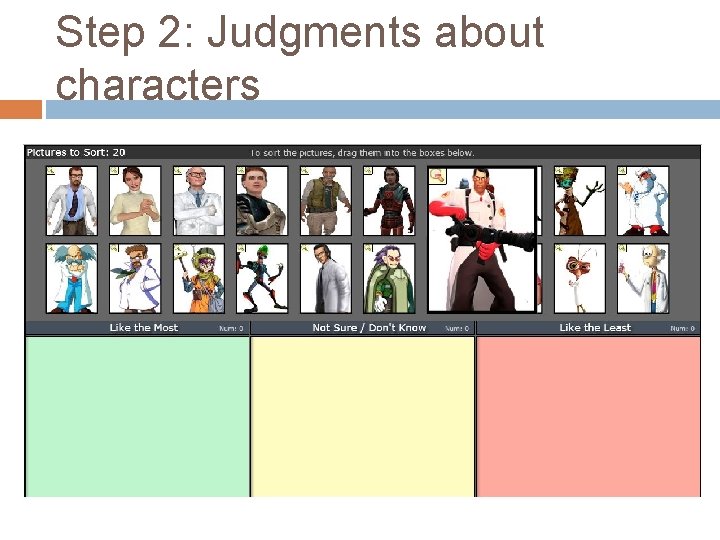 Step 2: Judgments about characters 