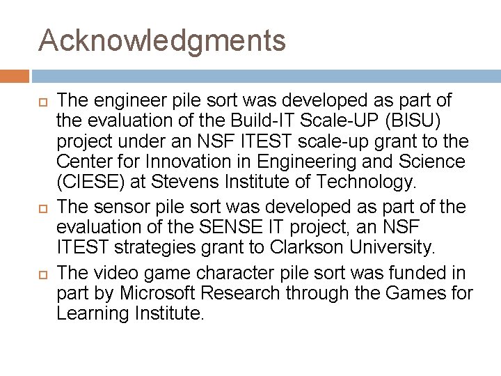 Acknowledgments The engineer pile sort was developed as part of the evaluation of the